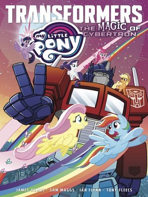 cover image of My Little Pony/Transformers: The Magic of Cybertron